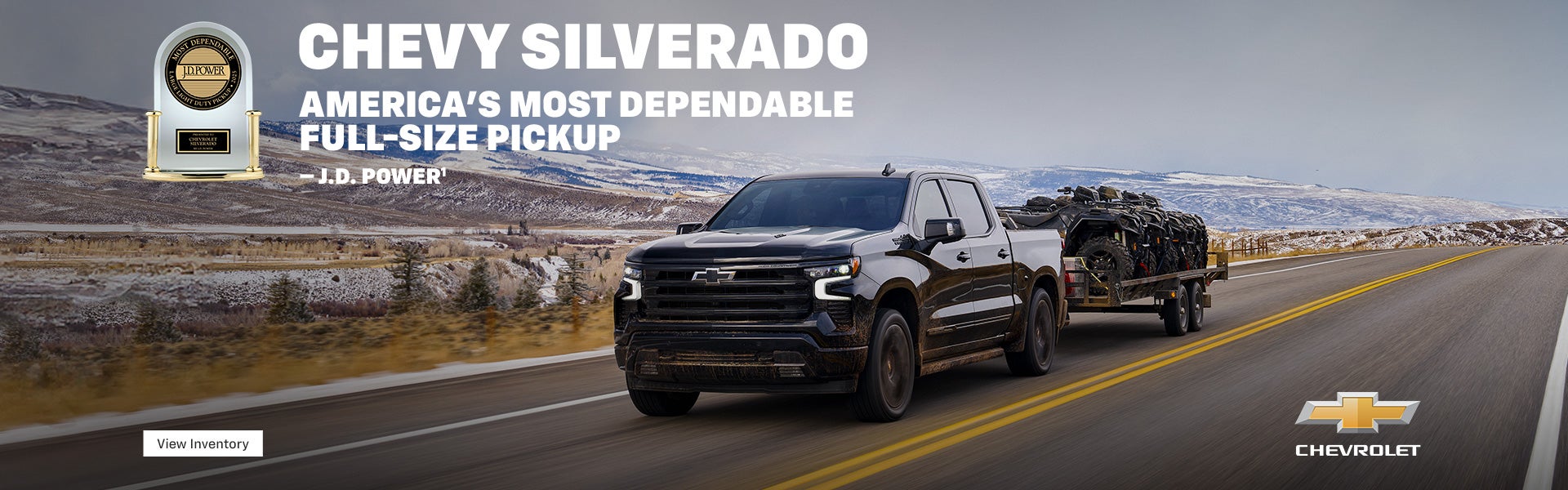 Chevy Silverado. America's most dependable full-size pickup. J.D. Power.